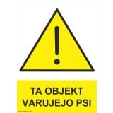 OPOZORILNI ZNAK WALTECO TA OBJEKT VARUJEJO PSI