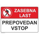 OPOZORILNI ZNAK WALTECO ZASEBNA LAST, PREPOVEDAN VSTOP