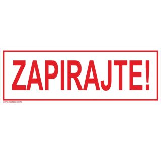 OPOZORILNI ZNAK WALTECO ZAPIRAJTE